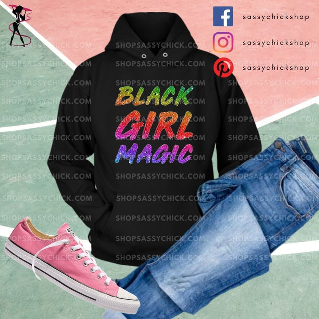Black Girl Magic Hoodies - Shop Sassy Chick