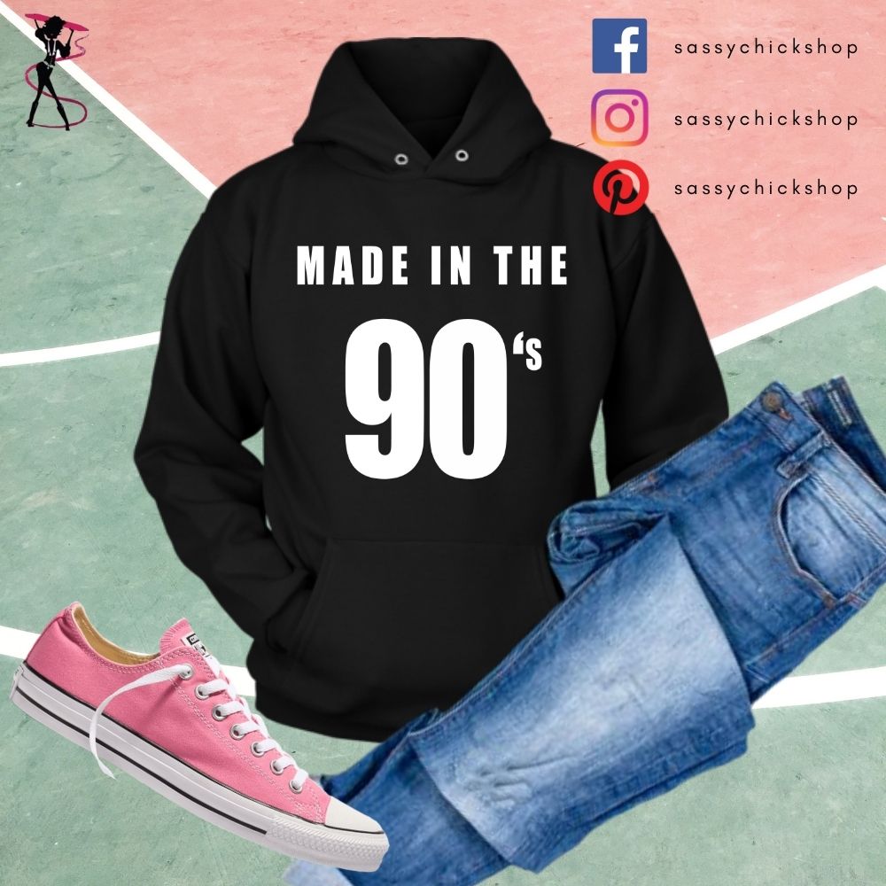 Made In The 90's Hoodies