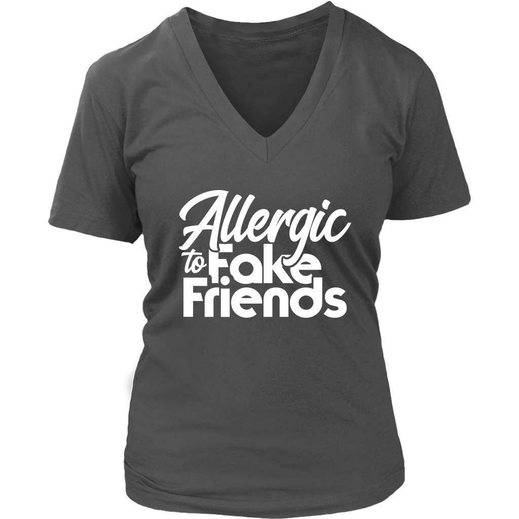 Allergic To Fake Friends V-Neck - Shop Sassy Chick