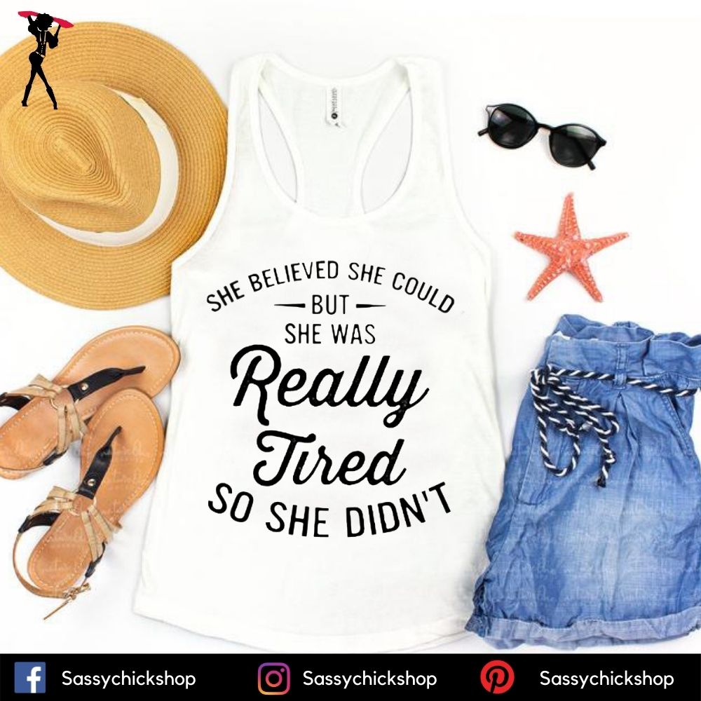 Really Tired Tanks - Shop Sassy Chick