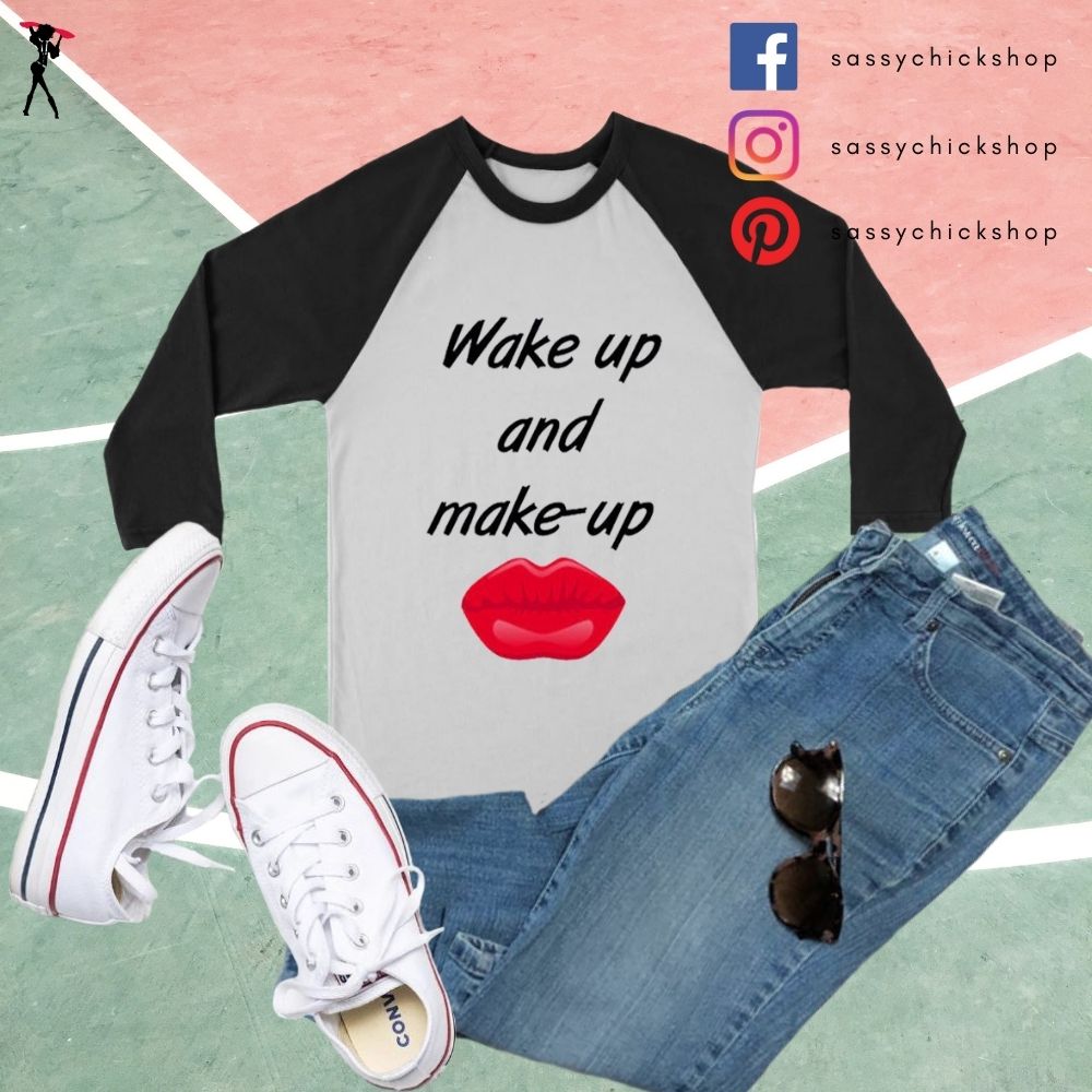 Wake Up And Make Up Long Sleeves - Shop Sassy Chick