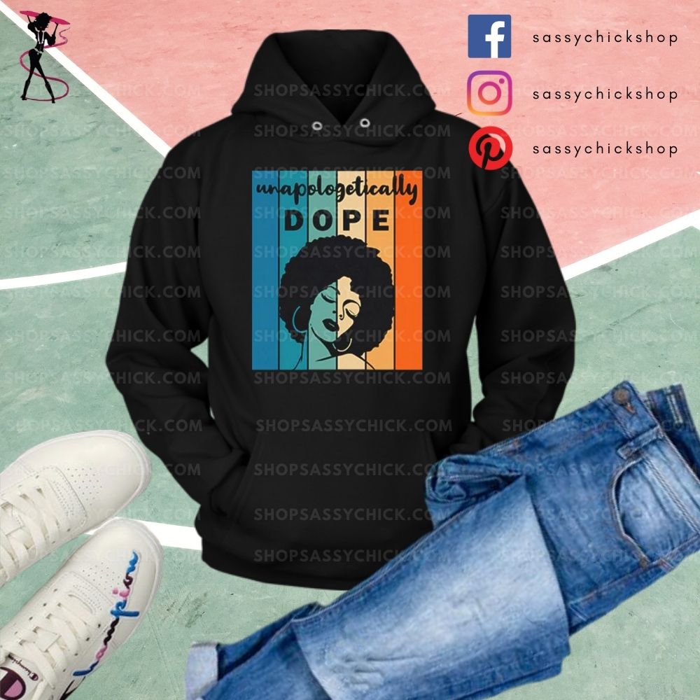 Unapologitically DOPE Hoodies - Shop Sassy Chick