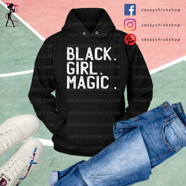 Black Girl Magic Hoodies - Shop Sassy Chick