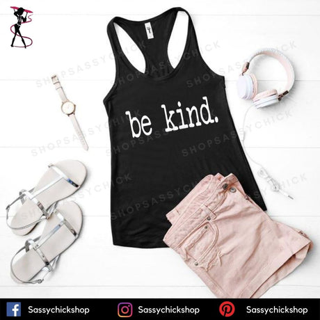 Be Kind Tanks - Shop Sassy Chick
