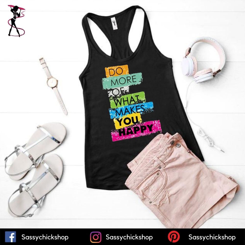 Makes You Happy Tanks - Shop Sassy Chick