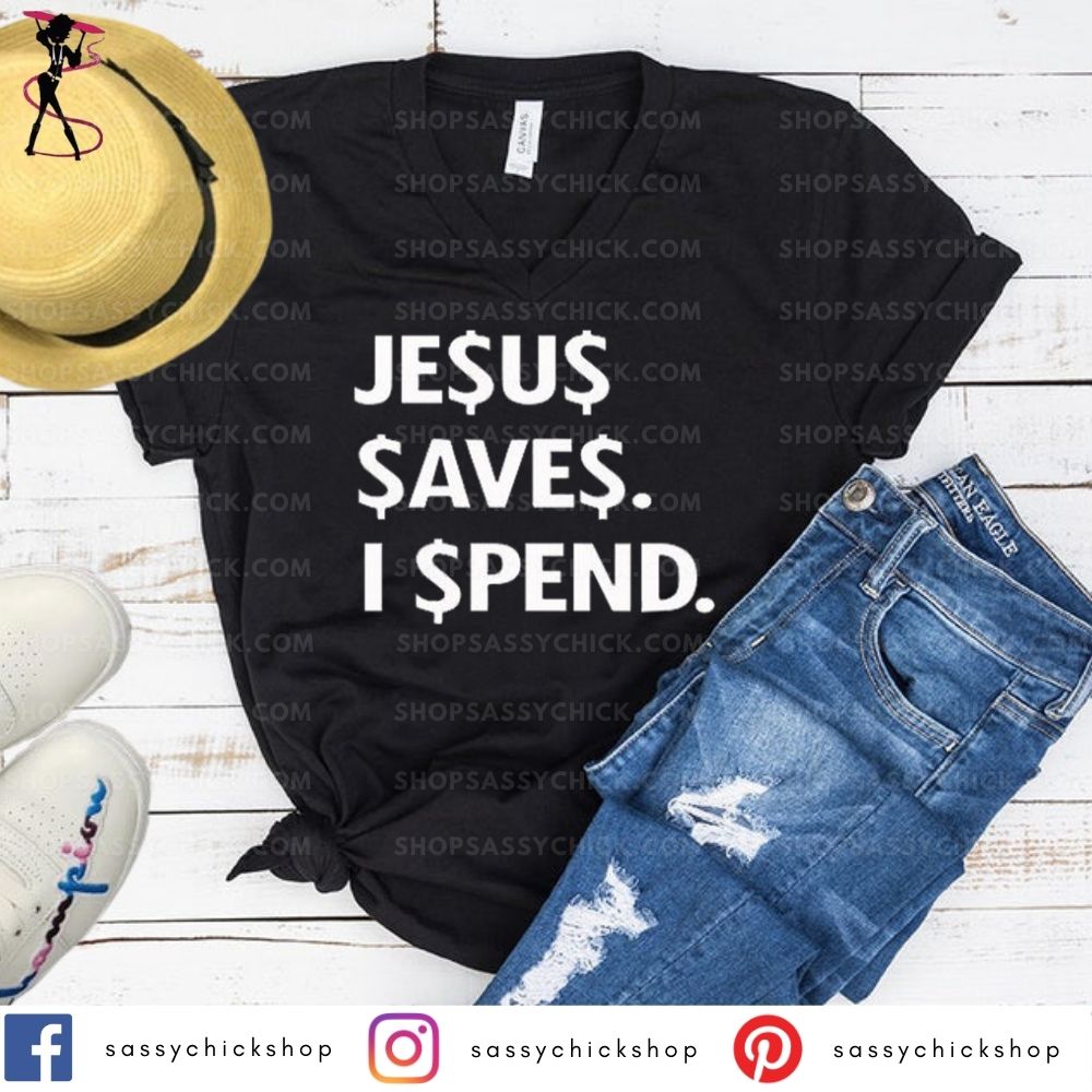 Jesus Save Spend V-Neck - Shop Sassy Chick