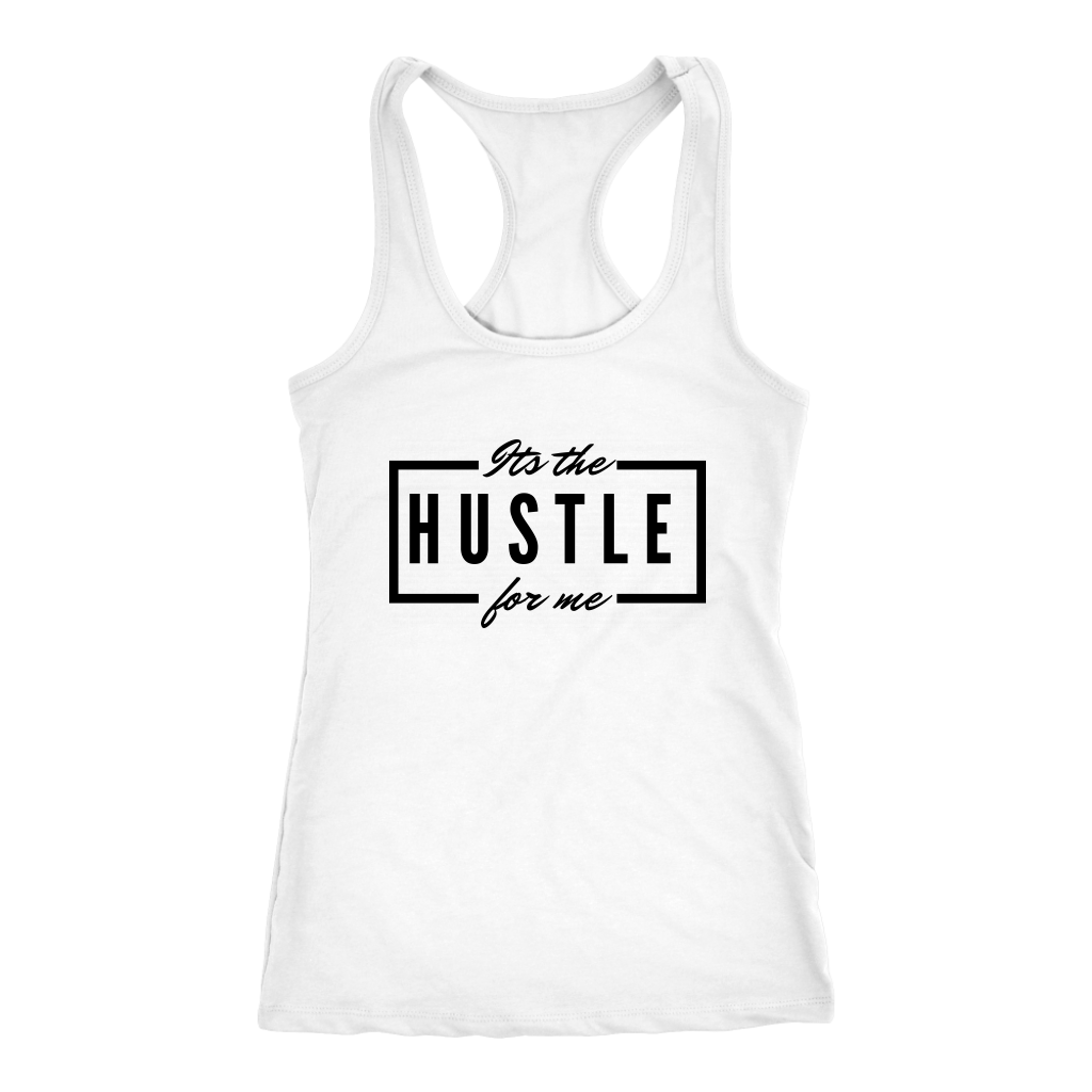 It's The Hustle Tanks