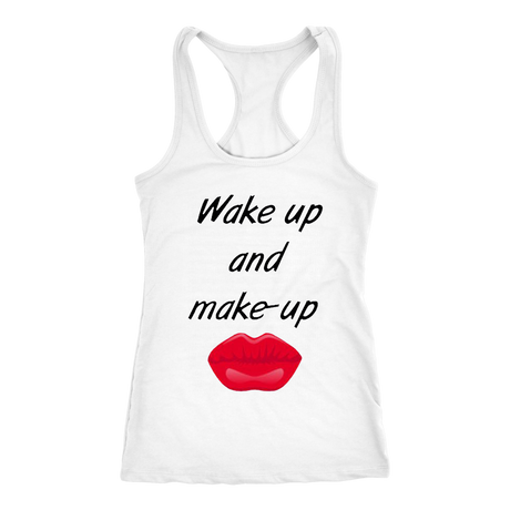 Wake Up And Make Up Tanks - Shop Sassy Chick