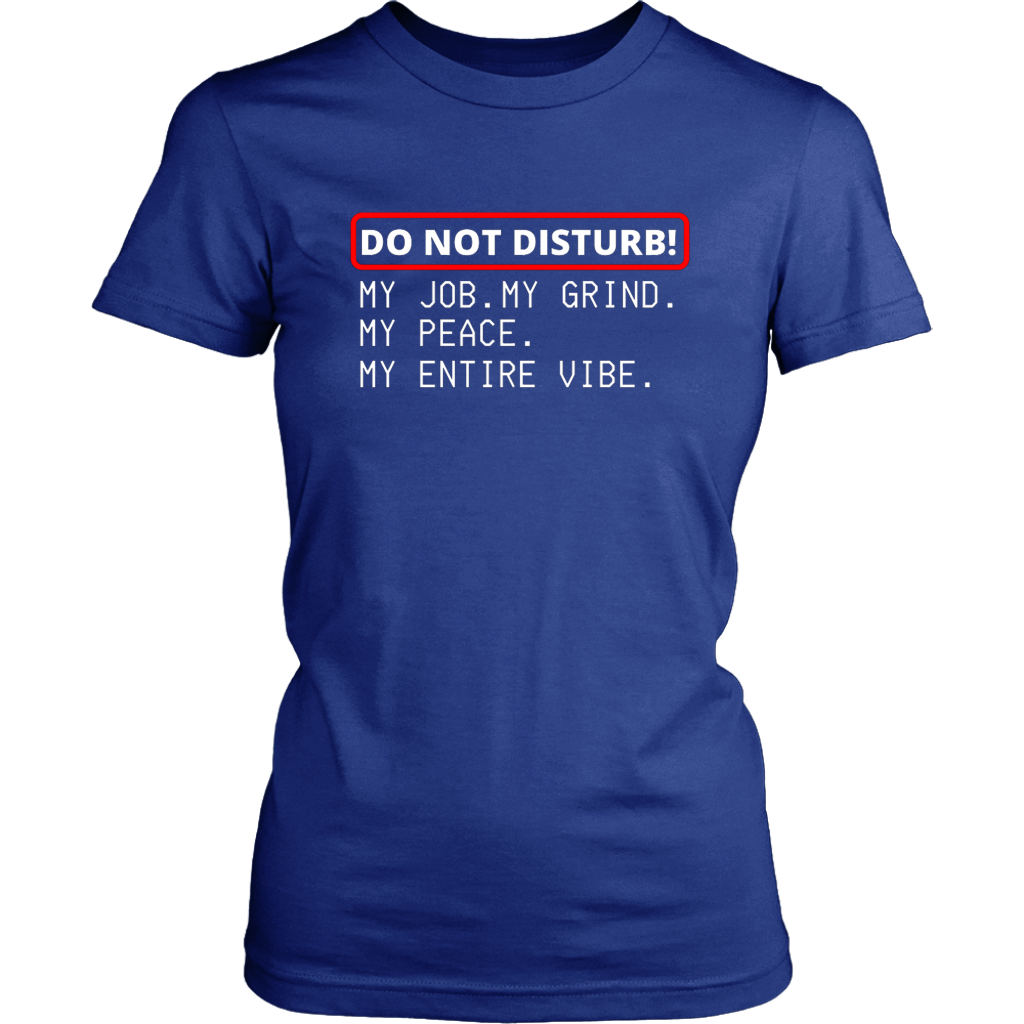 Do Not Disturb T-Shirt