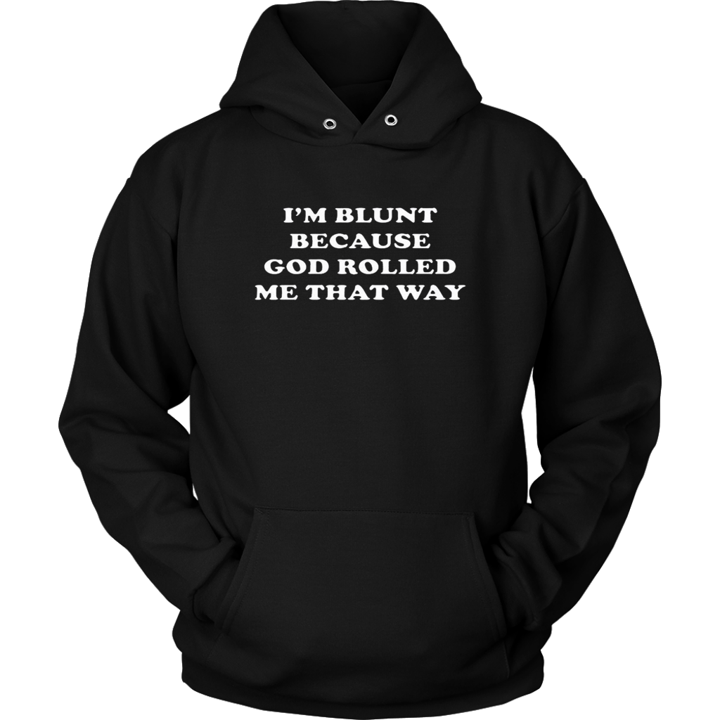 I'm Blunt Hoodies - Shop Sassy Chick