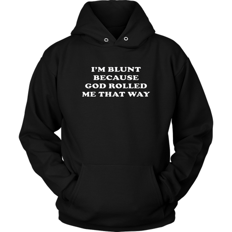 I'm Blunt Hoodies - Shop Sassy Chick