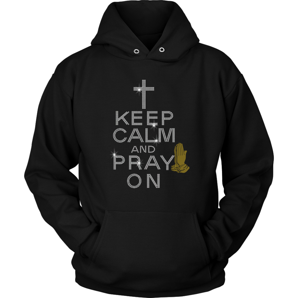 Keep Calm and Pray On Hoodie