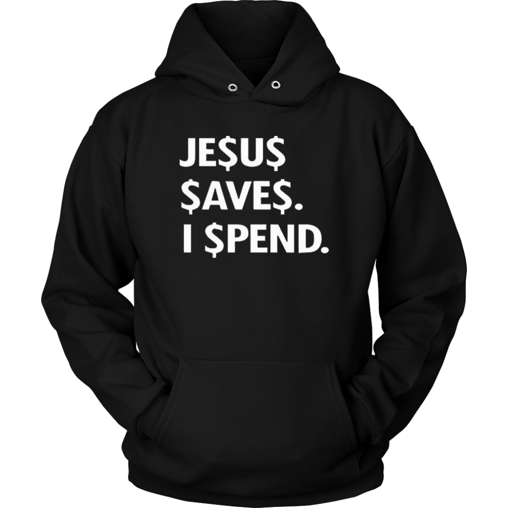 Jesus Save Spend Hoodies - Shop Sassy Chick