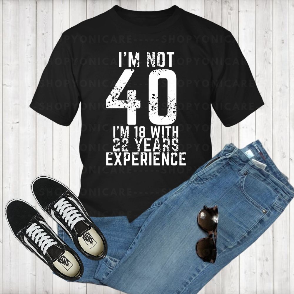 I'm Not 40 T-Shirt - Shop Sassy Chick