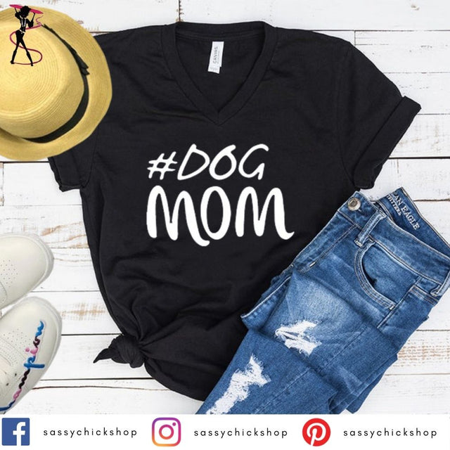 Dog Mom V-Neck - Shop Sassy Chick