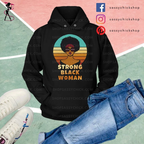 Strong Black Woman Hoodies - Shop Sassy Chick