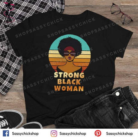 Strong Black Woman T-Shirt - Shop Sassy Chick