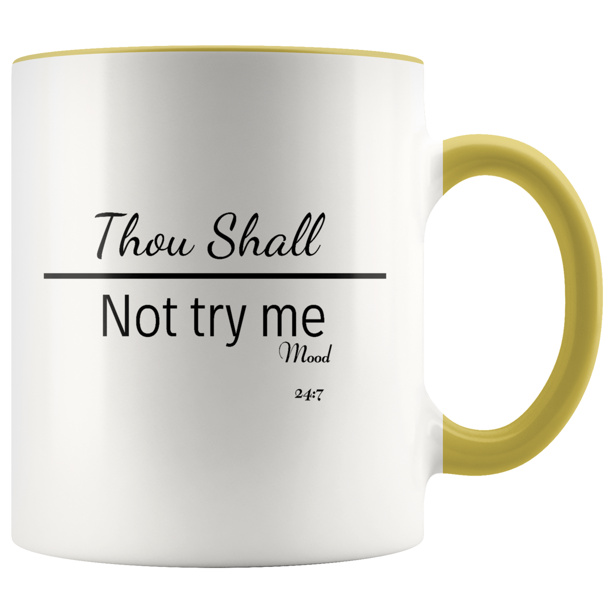 Mug Thou Shall Not Try Me Ceramic Accent Mug - Yellow | Shop Sassy Chick