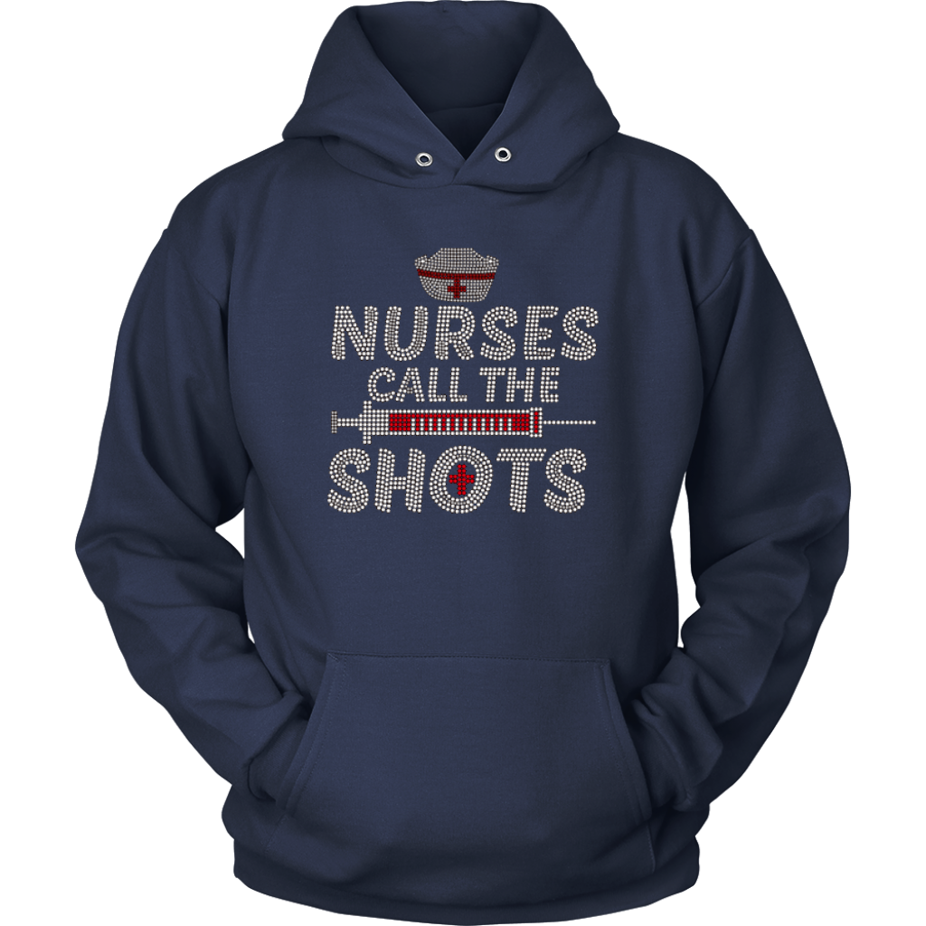 Nurses Call The Shots Hoodie