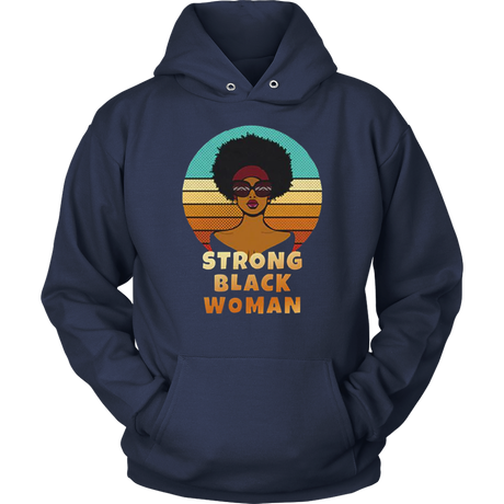 Strong Black Woman Hoodies - Shop Sassy Chick