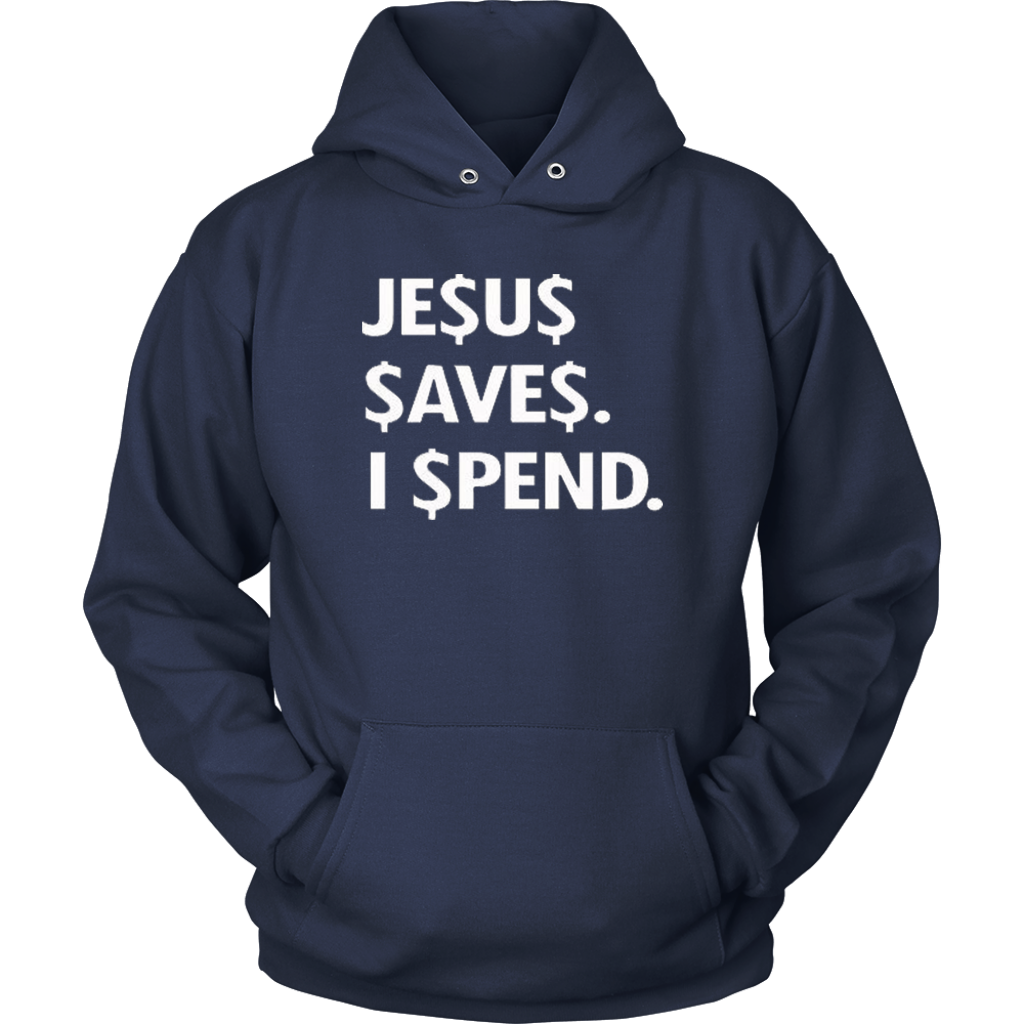 Jesus Save Spend Hoodies - Shop Sassy Chick