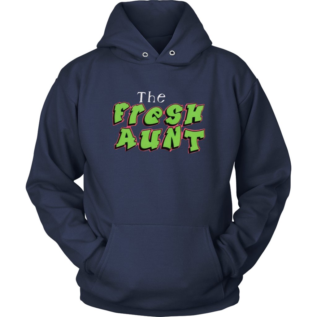 The Fresh Aunt Hoodies