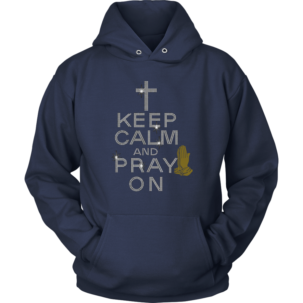 Keep Calm and Pray On Hoodie