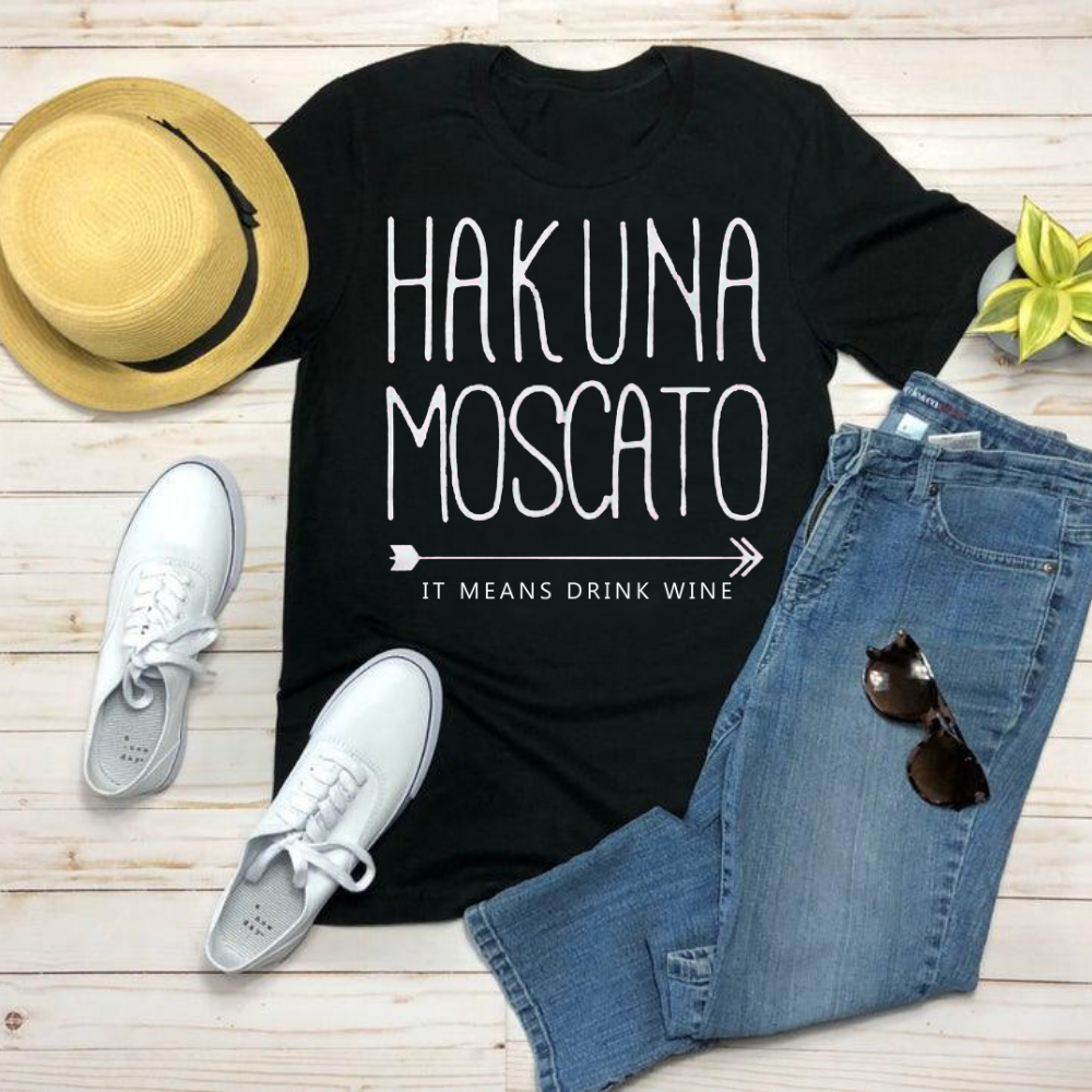 Hakuna Moscato T-Shirt - Shop Sassy Chick