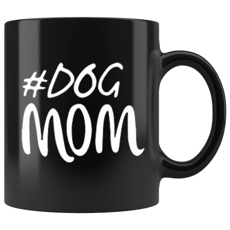 Dog Mom Mugs - Shop Sassy Chick