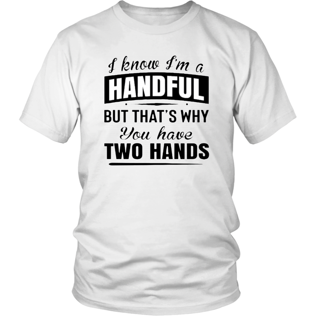 HANDFUL T-Shirt - Shop Sassy Chick