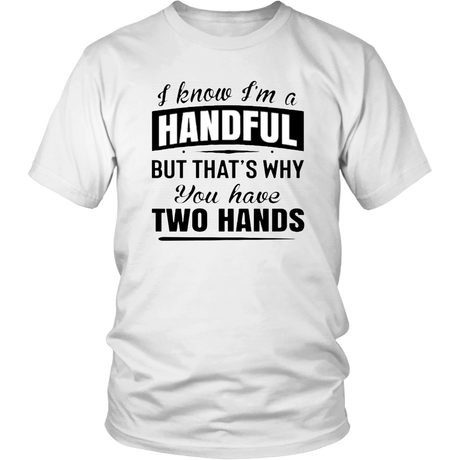 HANDFUL T-Shirt - Shop Sassy Chick