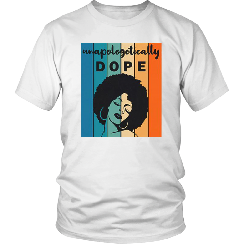 Unapologitically DOPE T-Shirt - Shop Sassy Chick