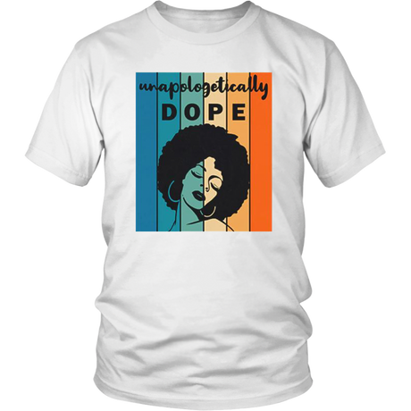 Unapologitically DOPE T-Shirt - Shop Sassy Chick