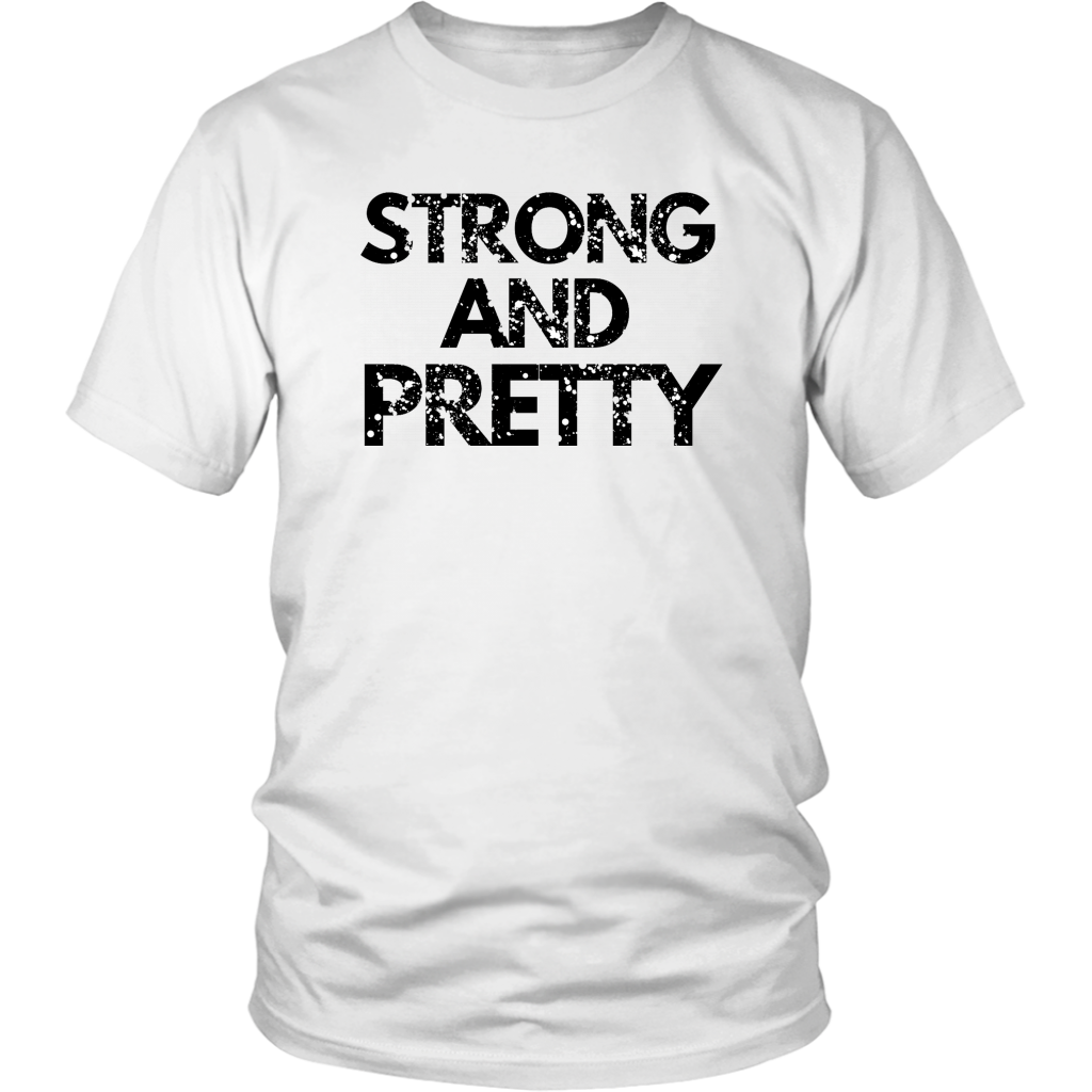 Strong And Pretty T-Shirt 1 - Shop Sassy Chick