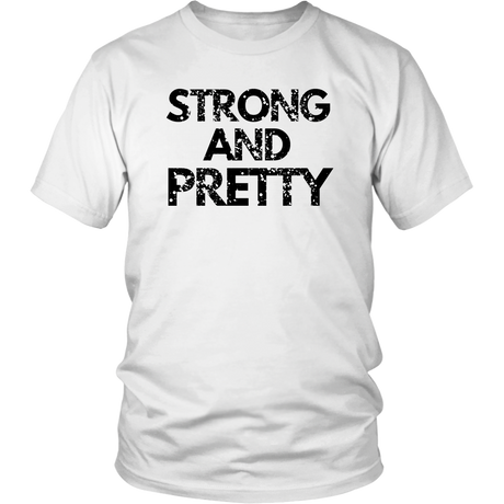 Strong And Pretty T-Shirt 1 - Shop Sassy Chick