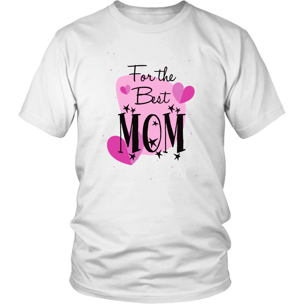For The Best Mom T-Shirt - Shop Sassy Chick
