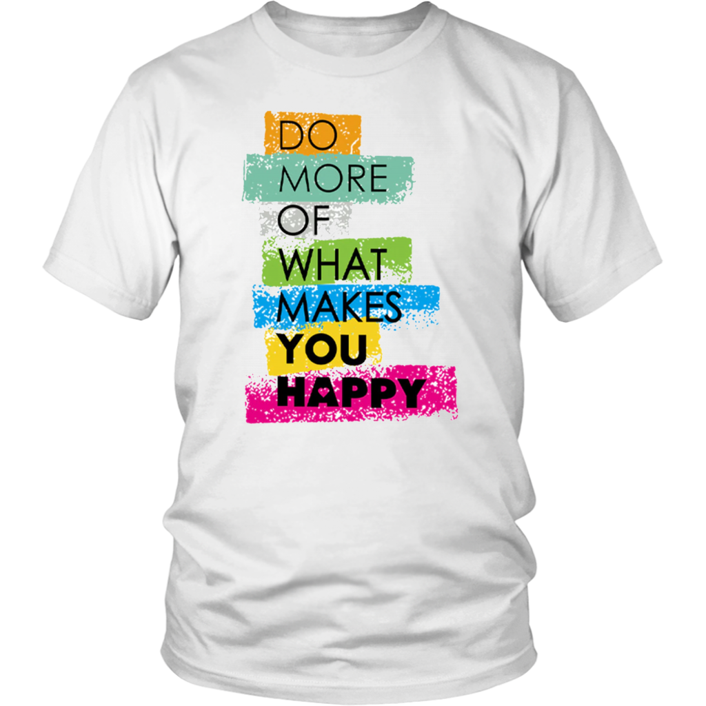 Makes You Happy T-Shirt - Shop Sassy Chick