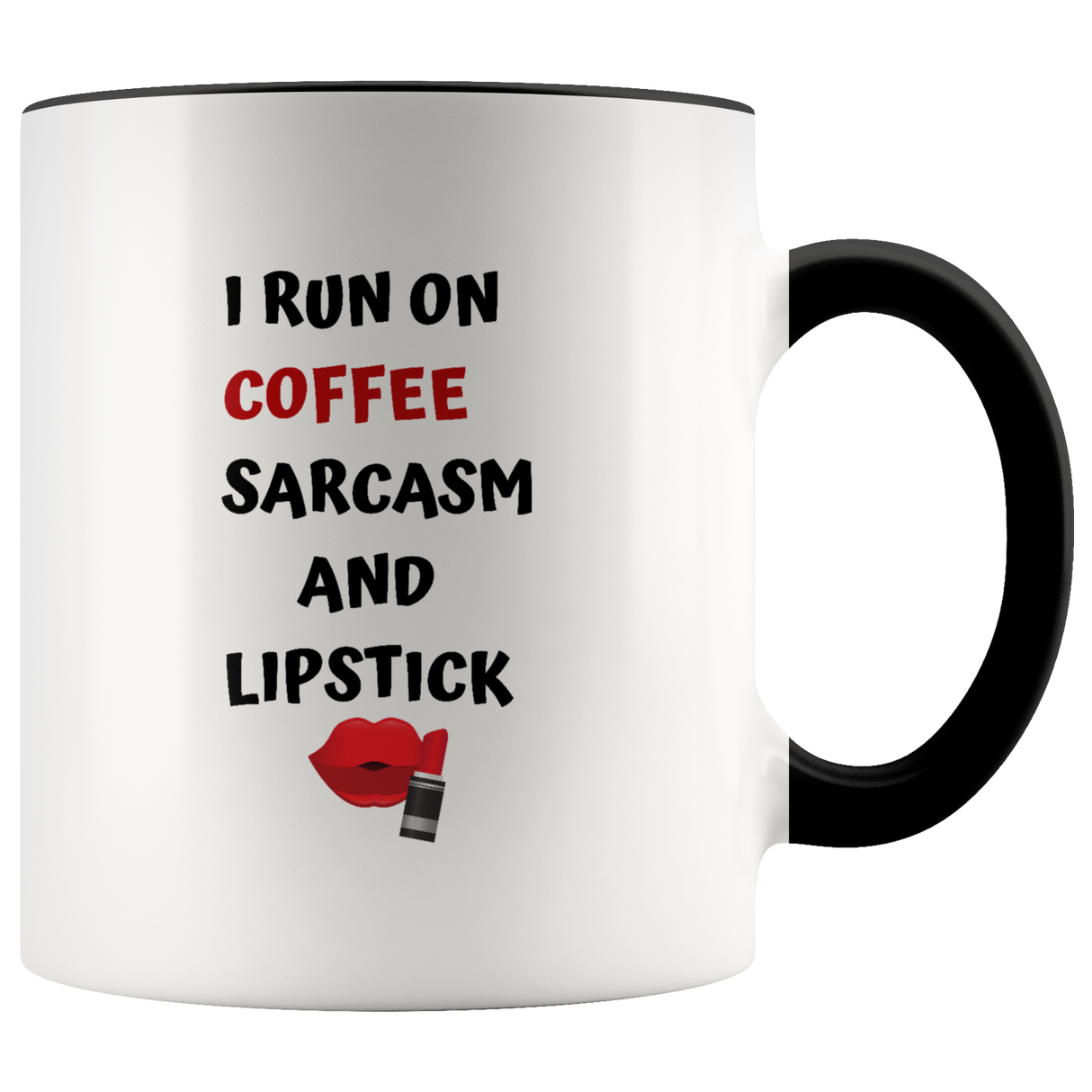 Mug I Run Off Sarcasm Ceramic Accent Mug - Black | Shop Sassy Chick