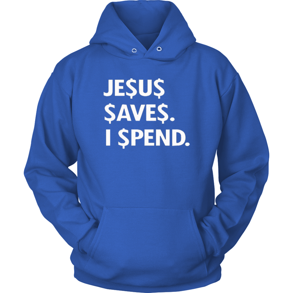 Jesus Save Spend Hoodies - Shop Sassy Chick