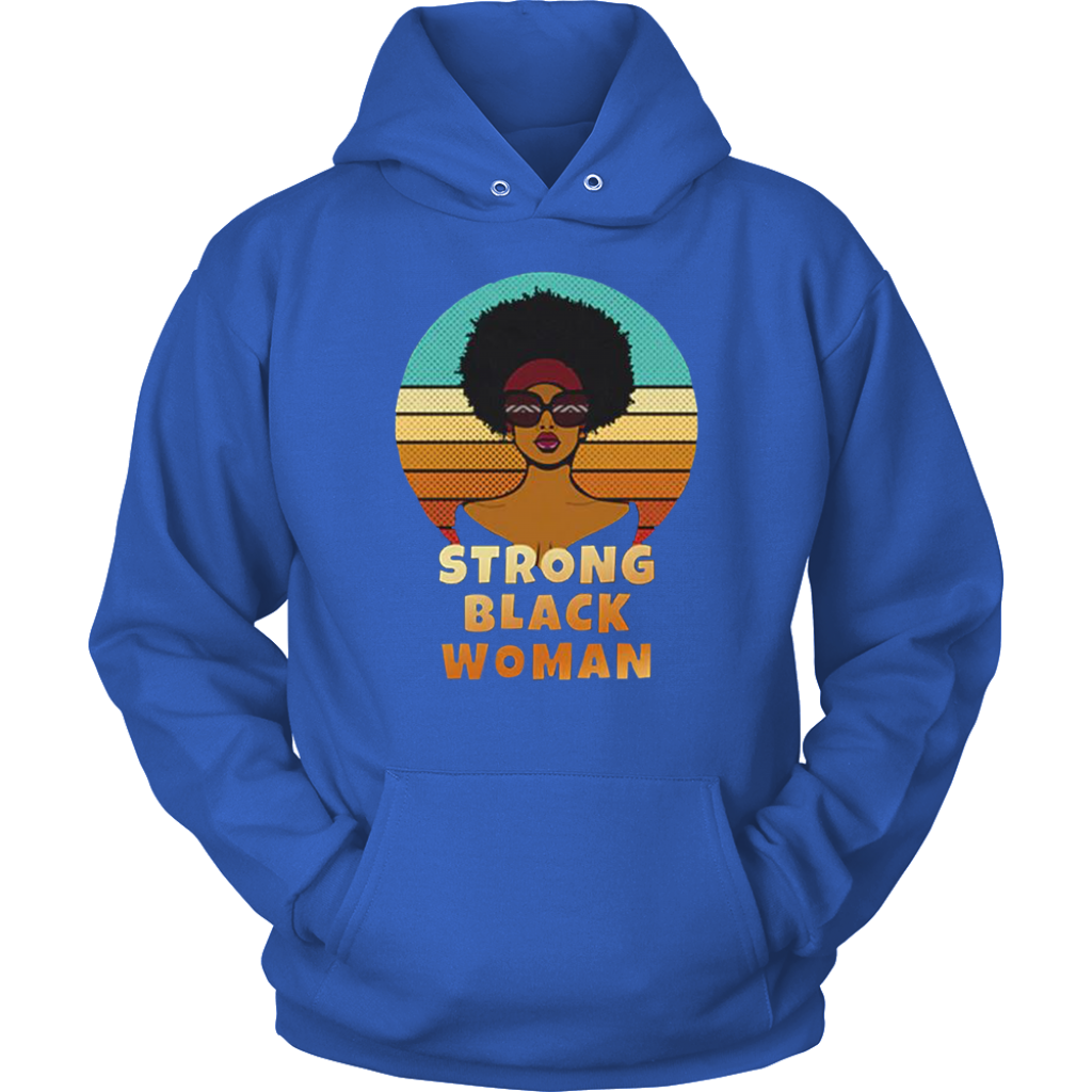 Strong Black Woman Hoodies - Shop Sassy Chick