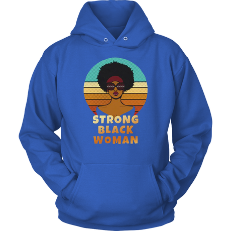 Strong Black Woman Hoodies - Shop Sassy Chick