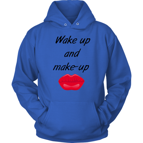 Wake Up And Make Up Hoodies