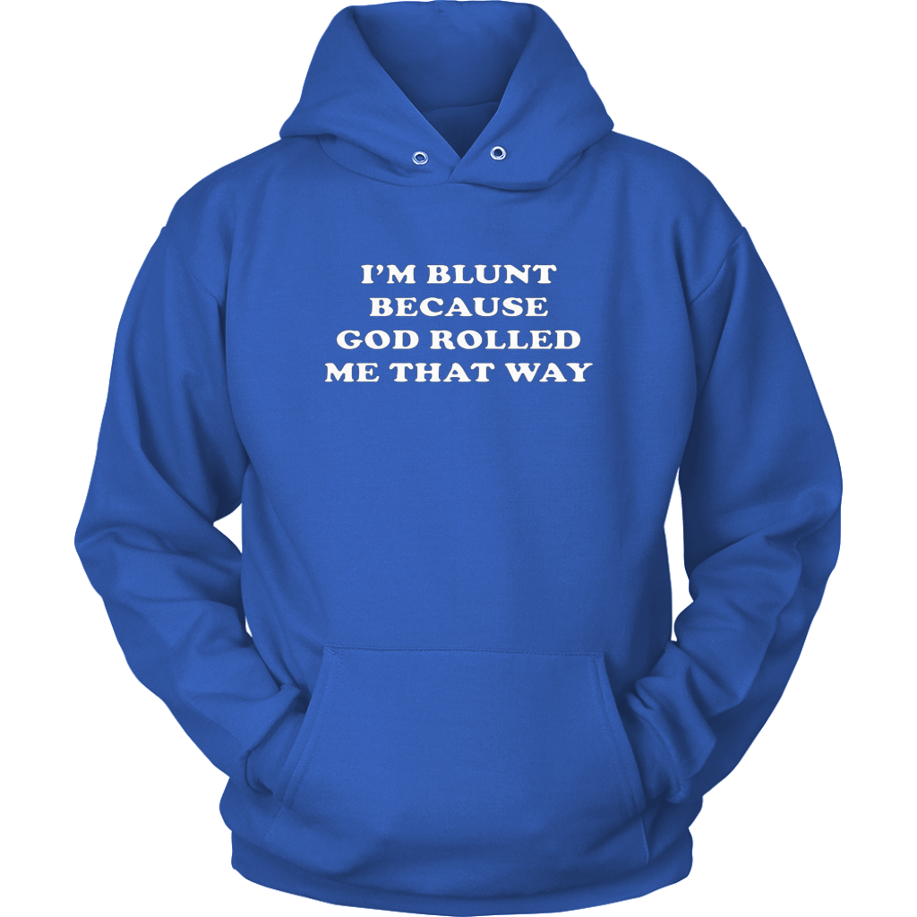 I'm Blunt Hoodies - Shop Sassy Chick