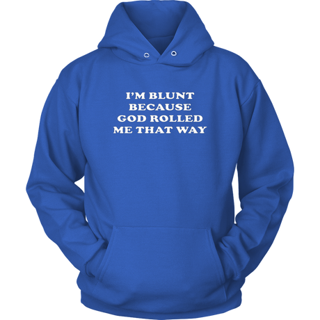 I'm Blunt Hoodies - Shop Sassy Chick