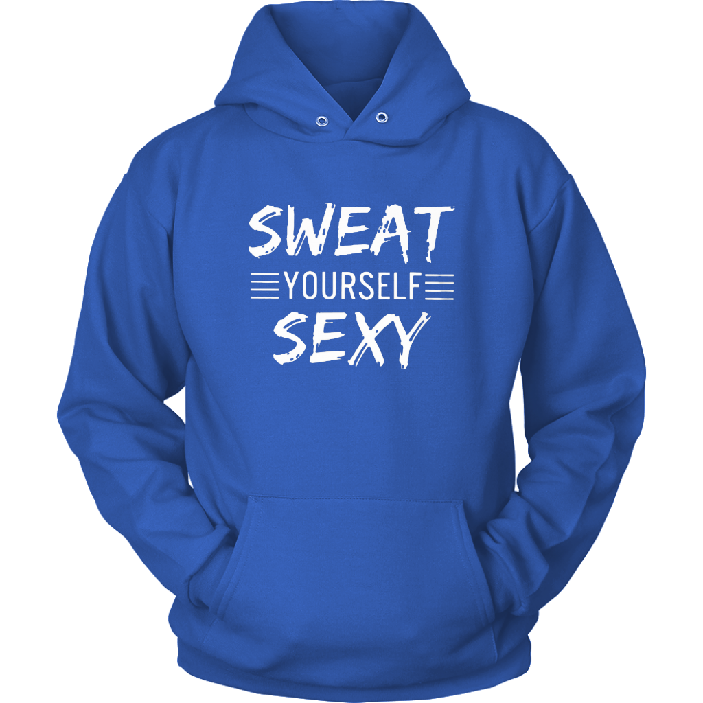 Sweat Yourself Sexy Hoodies