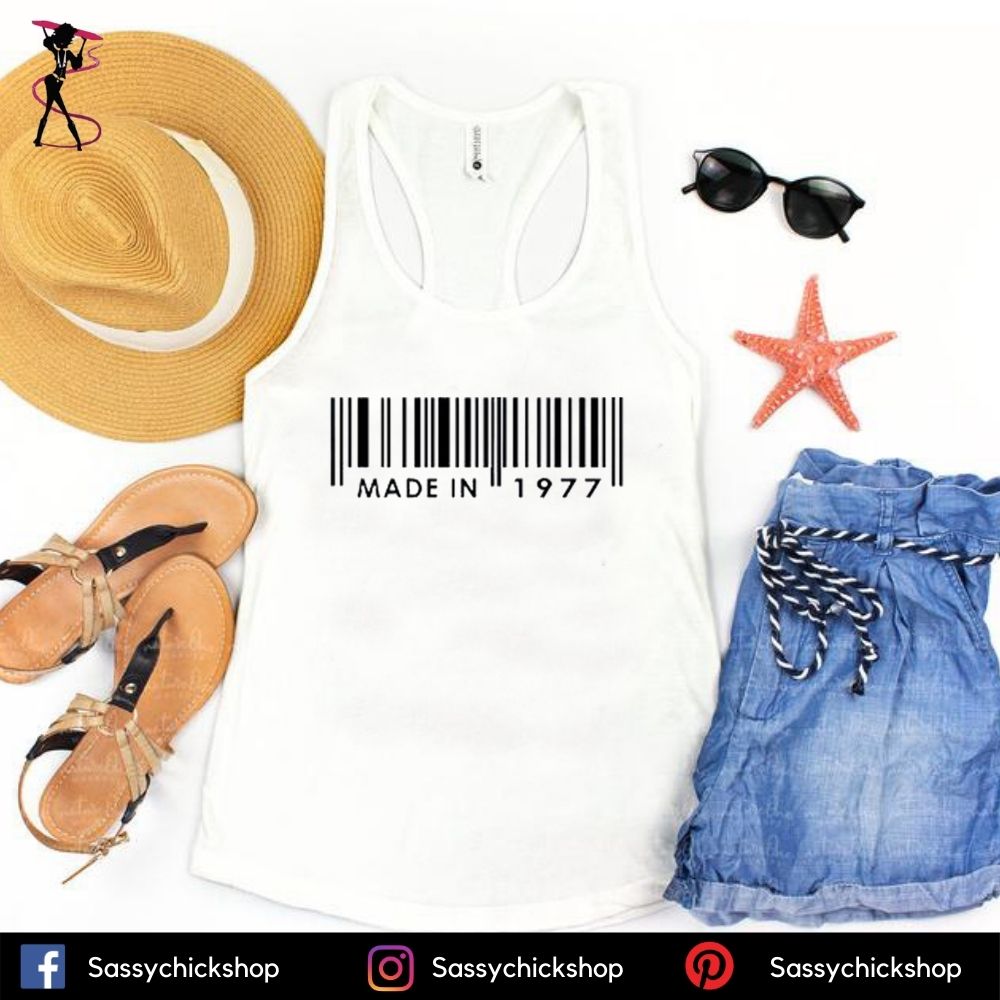 Made In 1977 Tanks - Shop Sassy Chick