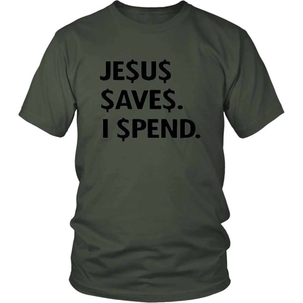 Jesus Save Spend T-Shirt - Shop Sassy Chick