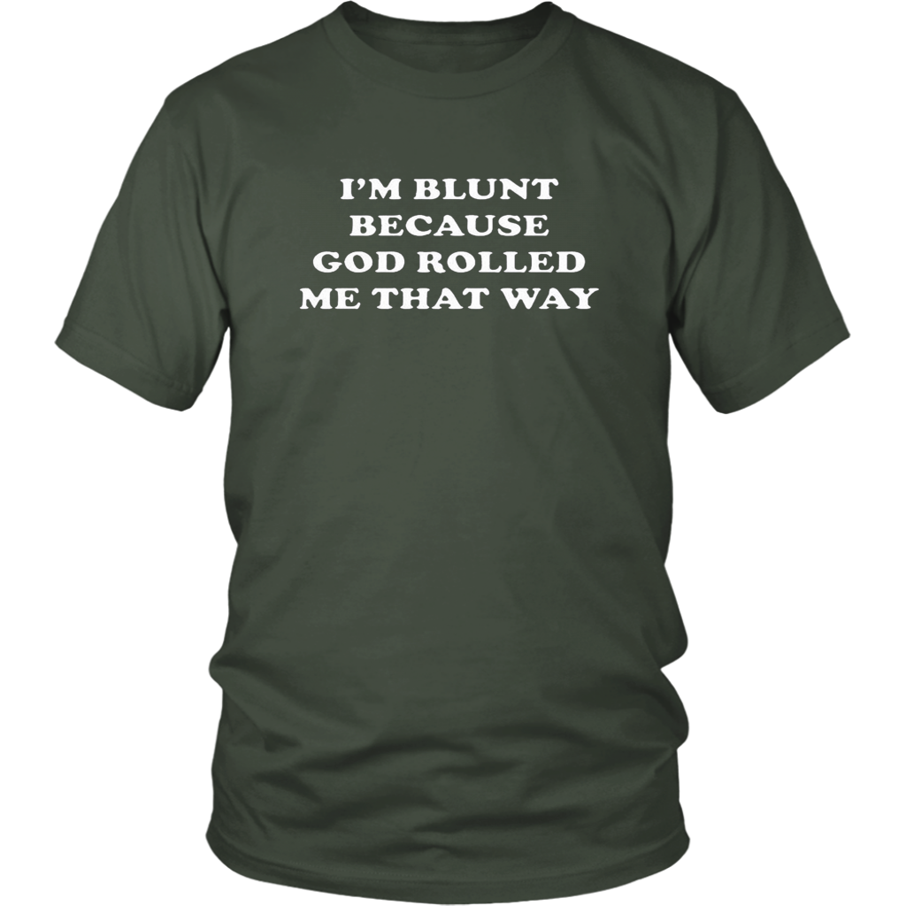 I'm Blunt T-Shirt - Shop Sassy Chick