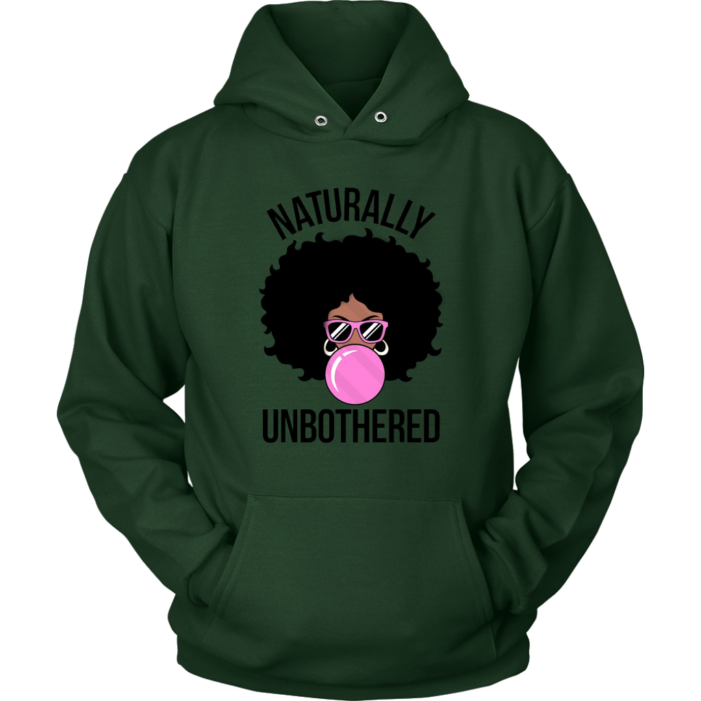 Natrually Unbothered  Hoodie