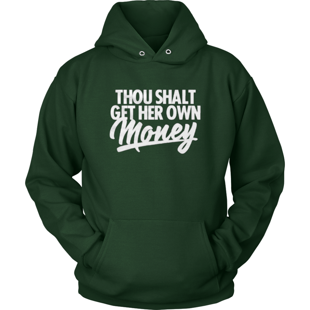 Thou Shall Get Her Own Money Hoodie